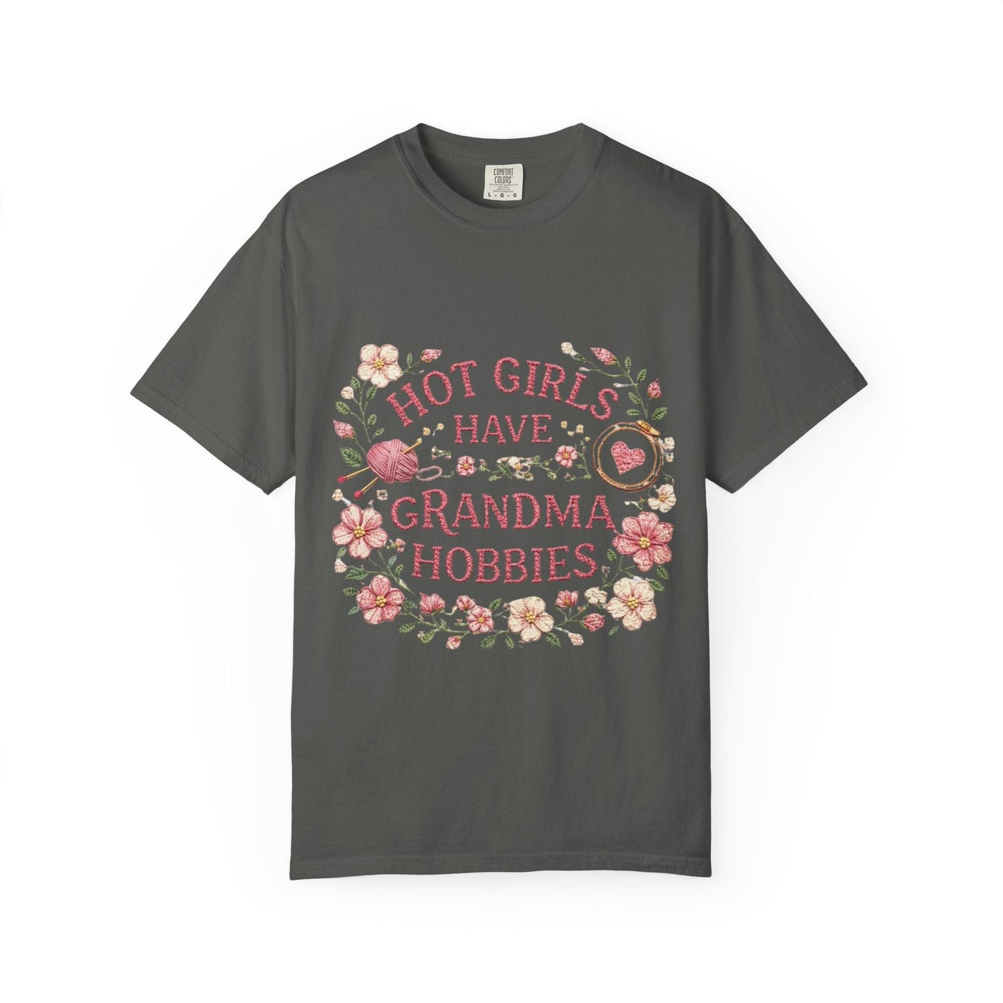 Hot Girls Have Grandma Hobbies T-Shirt | Floral Vintage Script