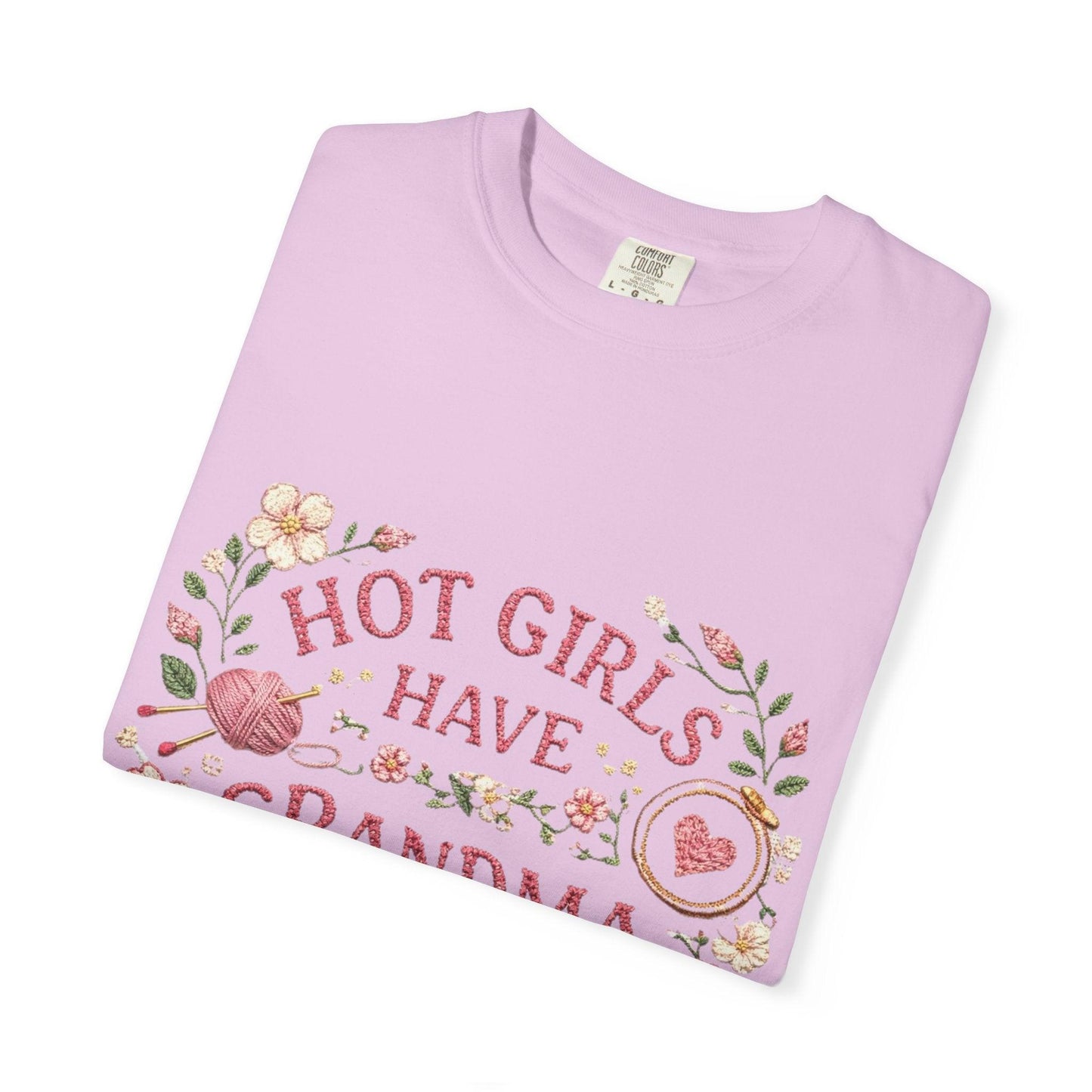 Hot Girls Have Grandma Hobbies T-Shirt | Floral Vintage Script