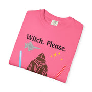 'Witch, Please. Too Much Magical to Handle.' Unisex T-Shirt