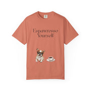 'Espawresso Yourself' French Bulldog Unisex T-Shirt