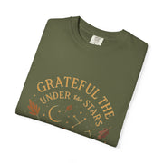 Grateful Under the Stars T-shirt | Unisex Garment-Dyed Tee, Inspirational Apparel, Cozy Casual Wear, Gifts for Nature Lovers, Fall Fashion