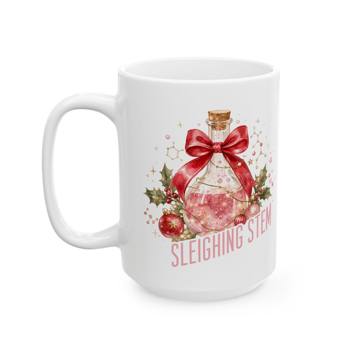Sleighing STEM Christmas Mug, Women in STEM Gift, Science Christmas Mug, Scientist Gift for Her, Nerdy Holiday Coffee Cup