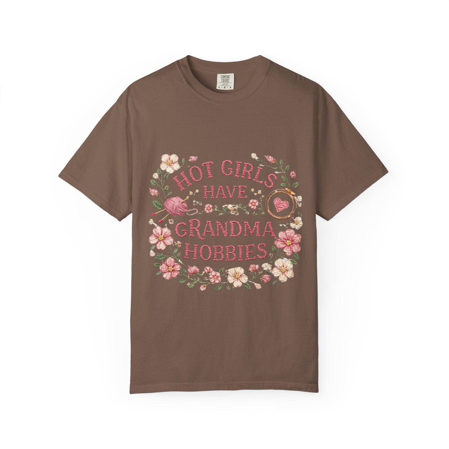 Hot Girls Have Grandma Hobbies T-Shirt | Floral Vintage Script