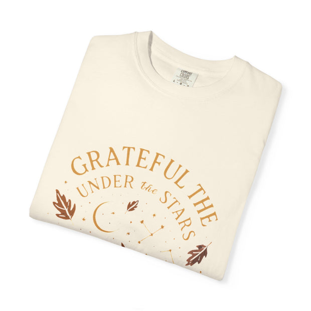Grateful Under the Stars T-shirt | Unisex Garment-Dyed Tee, Inspirational Apparel, Cozy Casual Wear, Gifts for Nature Lovers, Fall Fashion