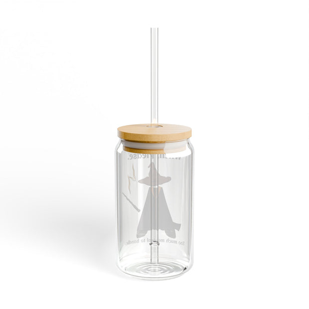 'Witch, Please. Too Much Magical To Handle' Wizard Sipper Glass