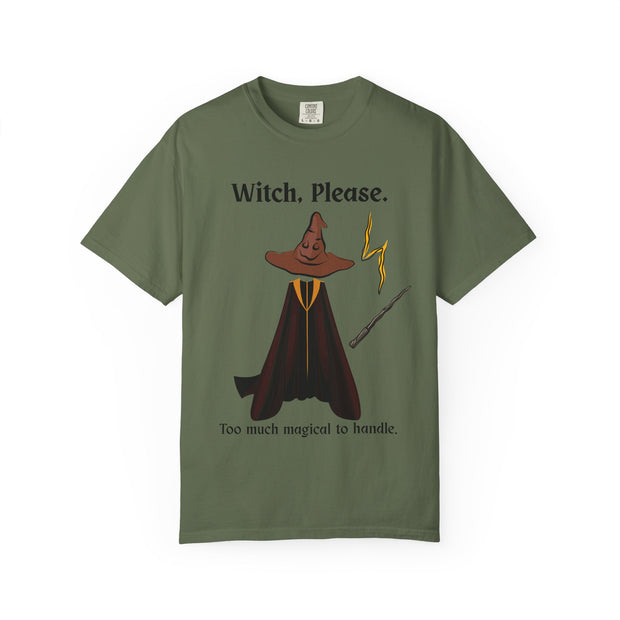'Witch, Please. Too Much Magical To Handle' Wizard Unisex T-Shirt