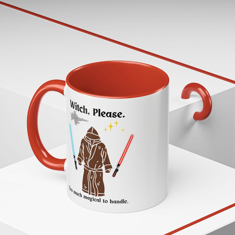 'Witch, Please. Too Much Magical To Handle.' Accent Coffee Mug