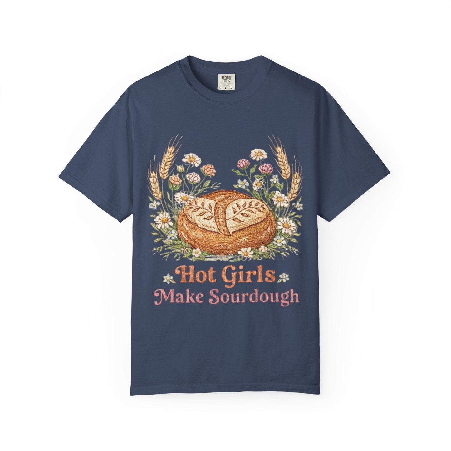 Hot Girls Make Sourdough T-Shirt | Sourdough Bread Illustration