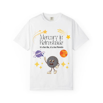 'Mercury In Retroshade: It's Not Me, It's The Planets' Unisex T-Shirt