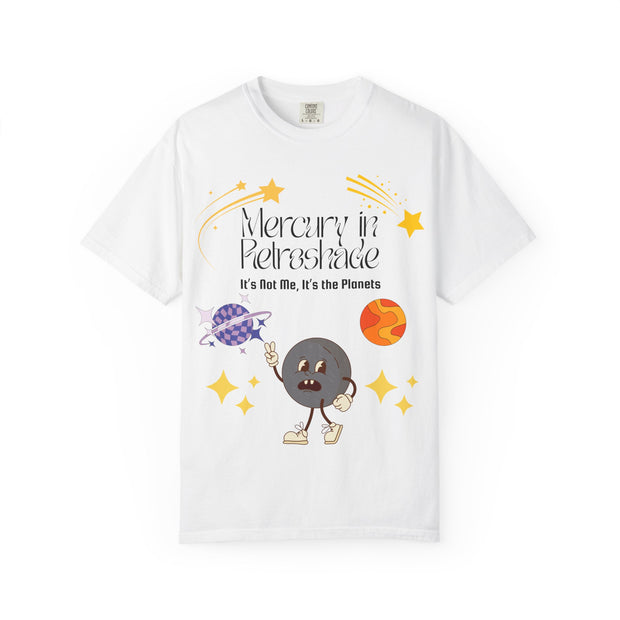 'Mercury In Retroshade: It's Not Me, It's The Planets' Unisex T-Shirt