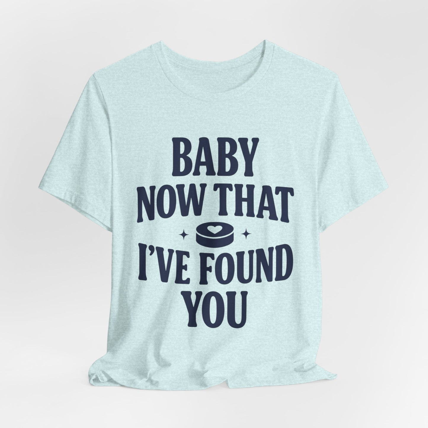 Baby Now That I've Found You Shirt, Hockey Romance Booktok Tee, Sports Romance Reader Shirt, Bookish Fangirl Gift