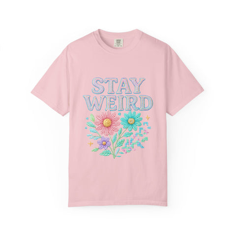 Stay Weird Floral Unisex T-Shirt, Fun Graphic Tee, Bohemian Style Top, Quirky Gift Idea, Casual Wear, Birthday Present