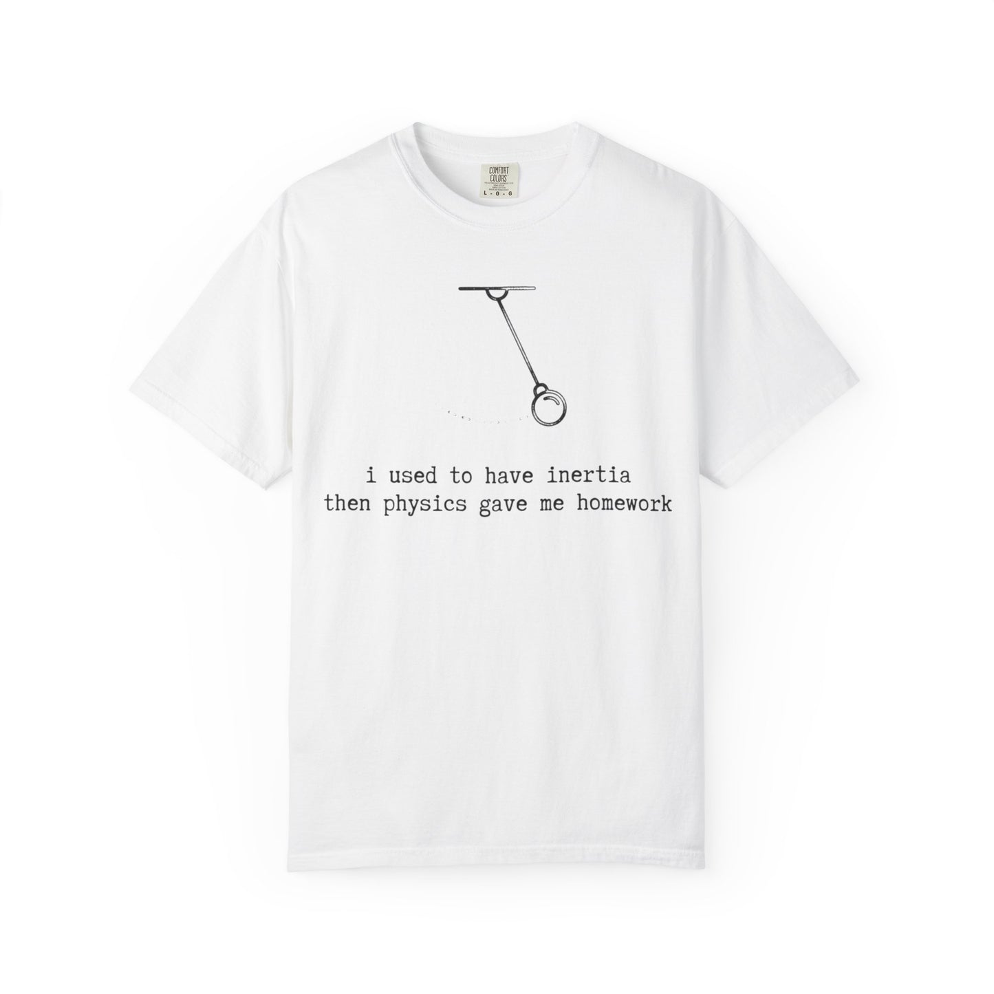 I Used to Have Inertia Then Physics Gave Me Homework T-Shirt, Funny Physics Shirt, STEM Student Tee, Science Teacher Gift, Nerd Graphic Tee
