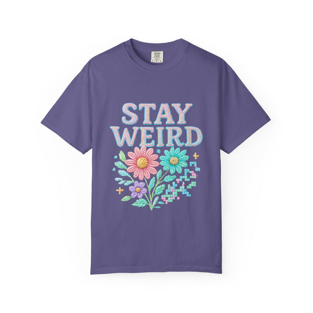 Stay Weird Floral Unisex T-Shirt, Fun Graphic Tee, Bohemian Style Top, Quirky Gift Idea, Casual Wear, Birthday Present