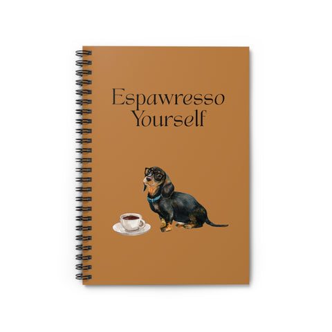 'Espawresso Yourself' Dachshund Spiral Notebook