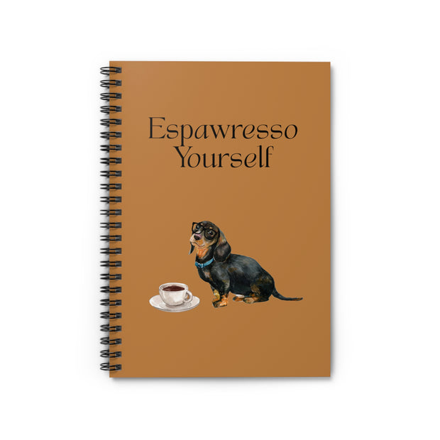 'Espawresso Yourself' Dachshund Spiral Notebook