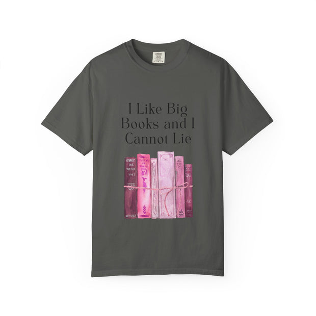 "I Like Big Books and I Cannot Lie" Unisex T-Shirt