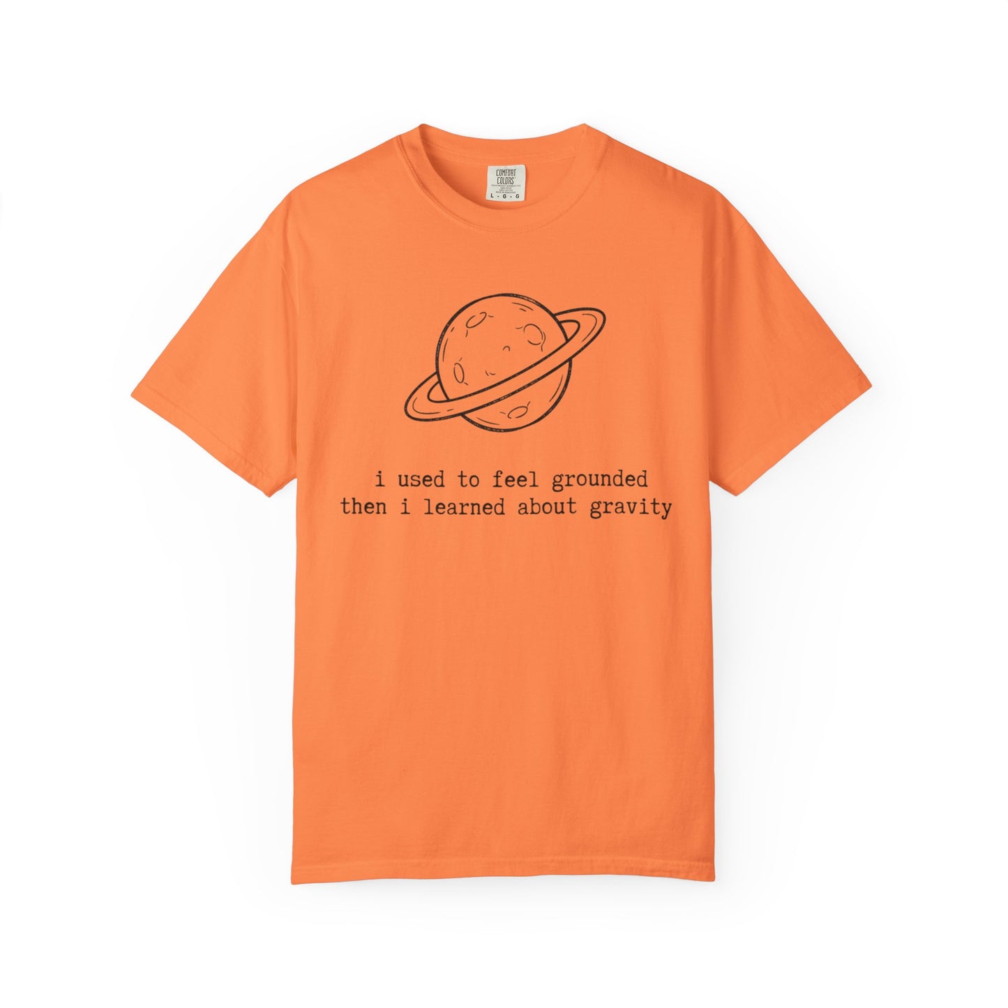 I Used to Feel Grounded Then I Learned About Gravity T-Shirt, Funny Space Physics Shirt, Planet Graphic Tee, STEM Science Gift
