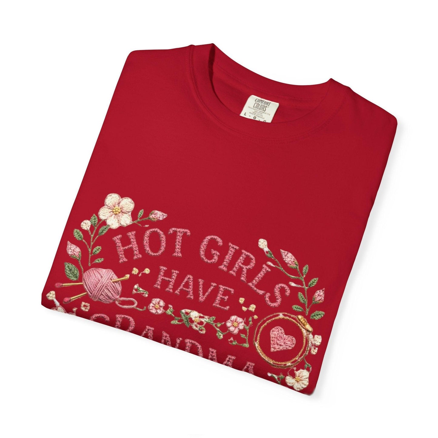 Hot Girls Have Grandma Hobbies T-Shirt | Floral Vintage Script