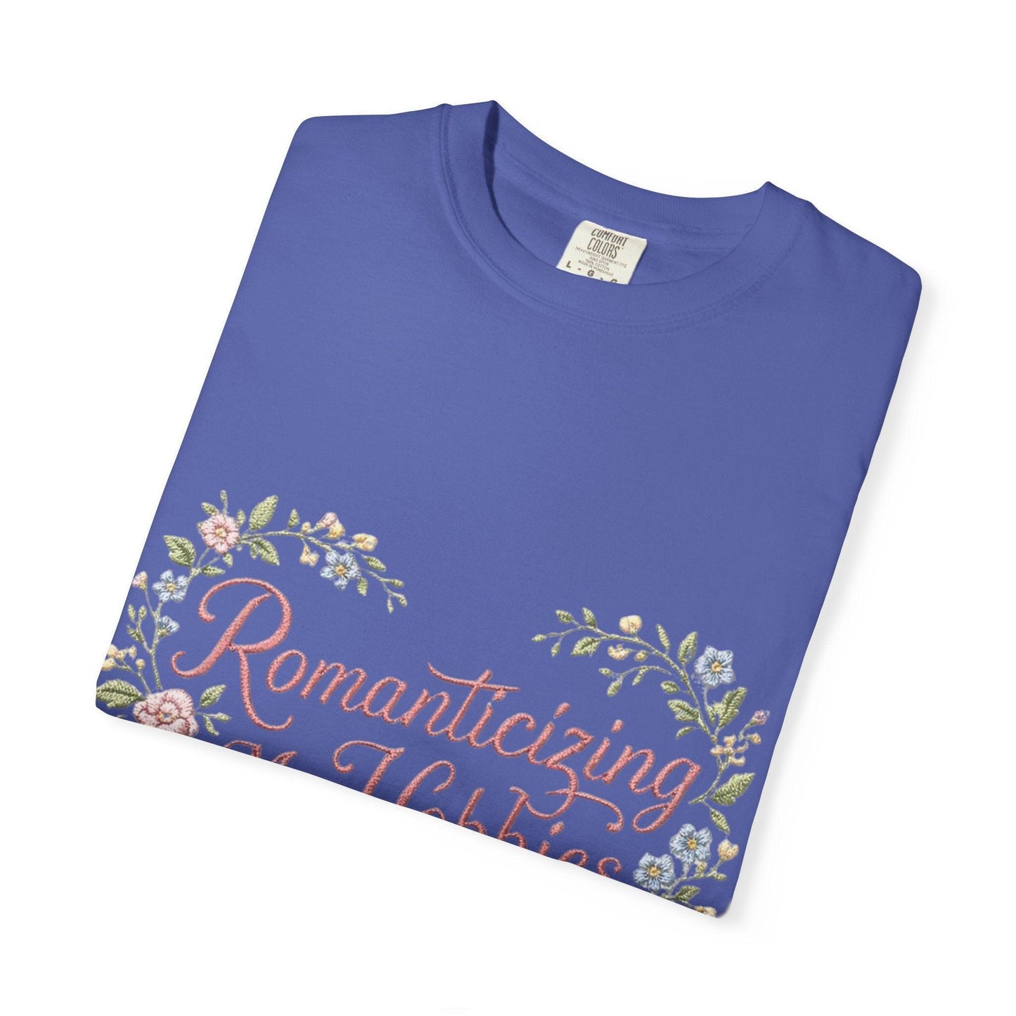 Romanticizing My Hobbies T-Shirt | Floral Heart Script Design
