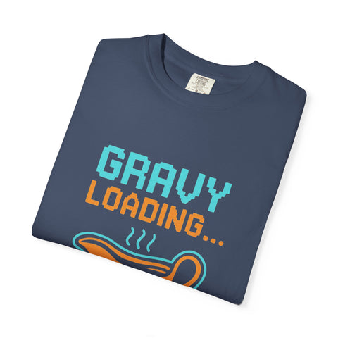 Gravy Loading Unisex Tee, Funny Foodie T-Shirt for Thanksgiving, Casual Wear, Gamer Gift, Comfort Fit