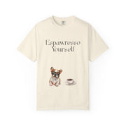 'Espawresso Yourself' French Bulldog Unisex T-Shirt