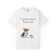 'Espawresso Yourself' Corgi Unisex T-Shirt