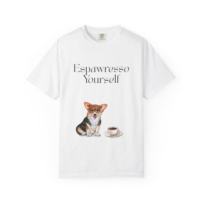 'Espawresso Yourself' Corgi Unisex T-Shirt