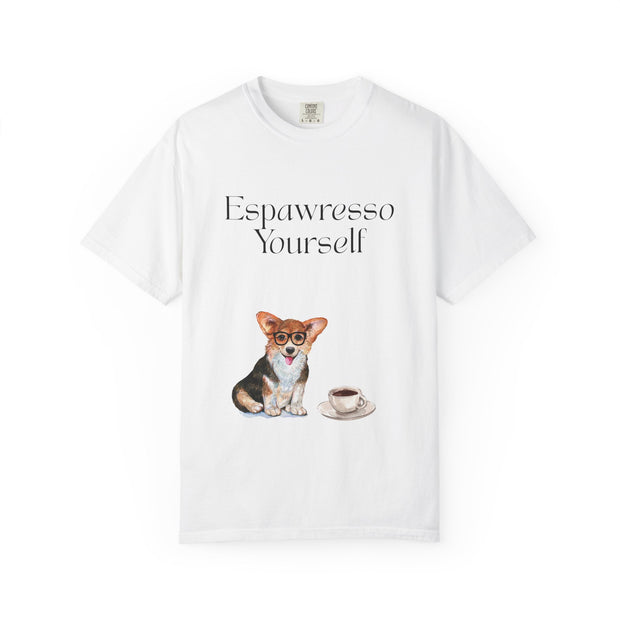 'Espawresso Yourself' Corgi Unisex T-Shirt
