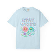Stay Weird Floral Unisex T-Shirt, Fun Graphic Tee, Bohemian Style Top, Quirky Gift Idea, Casual Wear, Birthday Present