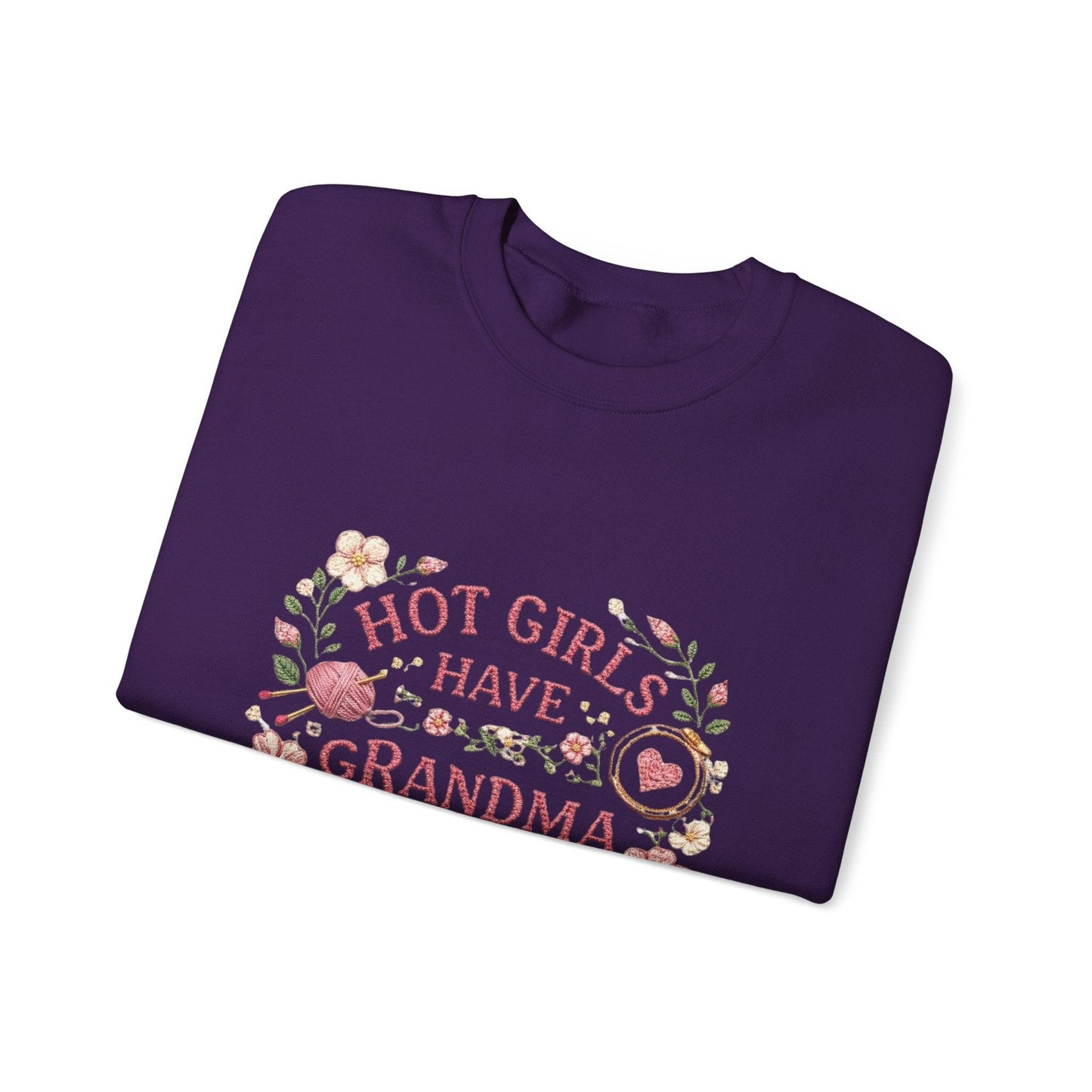 Hot Girls Have Grandma Hobbies Sweatshirt