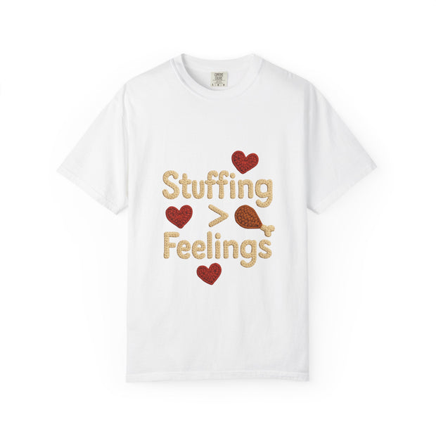 Funny Thanksgiving T-Shirt, Unisex Humor Shirt, Stuffing Over Feelings Tee, Holiday Casual Top, Gift for Foodies, Fall Apparel