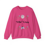 'I Do' Crew' Crewneck Sweatshirt