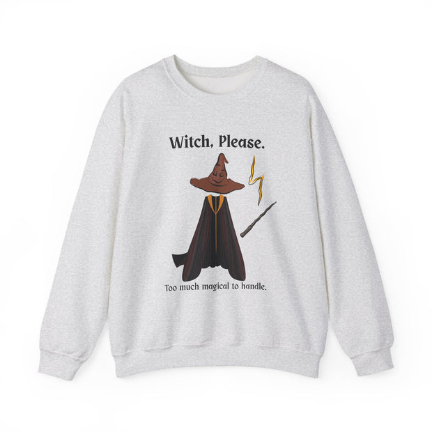 'Witch, Please. Too Much Magical To Handle' Wizard Unisex Crewneck Sweatshirt