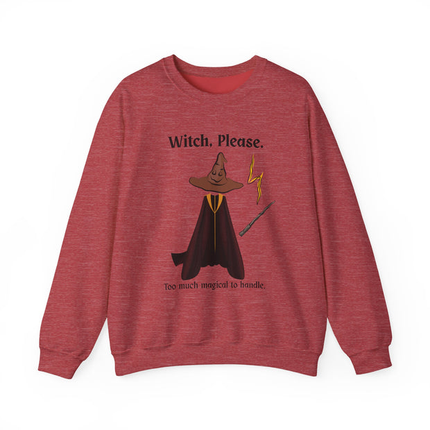 'Witch, Please. Too Much Magical To Handle' Wizard Unisex Crewneck Sweatshirt