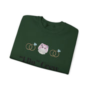 'I Do' Crew' Crewneck Sweatshirt