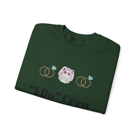 'I Do' Crew' Crewneck Sweatshirt