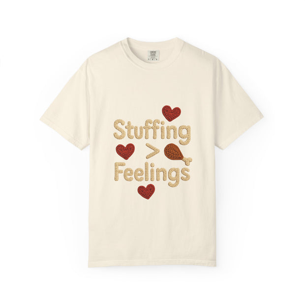 Funny Thanksgiving T-Shirt, Unisex Humor Shirt, Stuffing Over Feelings Tee, Holiday Casual Top, Gift for Foodies, Fall Apparel