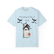 'Pretending To Be A Witch' Unisex T-shirt