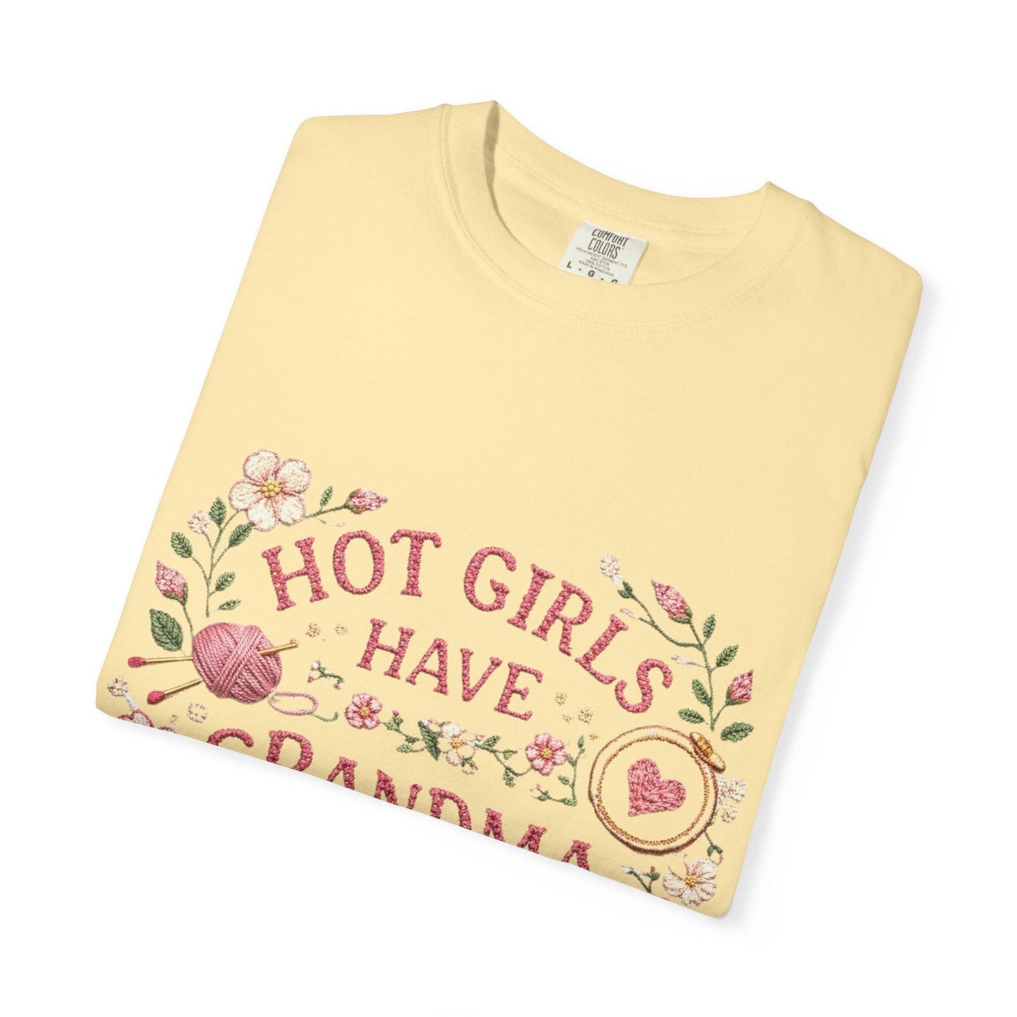 Hot Girls Have Grandma Hobbies T-Shirt | Floral Vintage Script