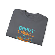 Gravy Loading Sweatshirt, Fun Unisex Crewneck, Thanksgiving Apparel, Casual Gift for Foodies, Humor Sweatshirt