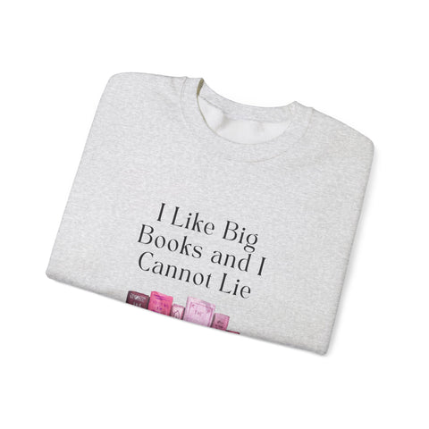 'I Like Big Books and I Cannot Lie' Unisex Crewneck Sweatshirt