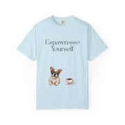 'Espawresso Yourself' French Bulldog Unisex T-Shirt