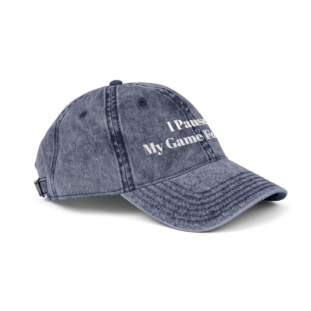 'I Paused My Game For This' Vintage Embroidered Cap