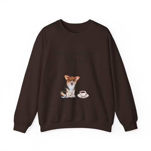 'Espawresso Yourself' Unisex Corgi Sweatshirt