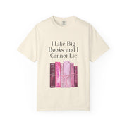 "I Like Big Books and I Cannot Lie" Unisex T-Shirt