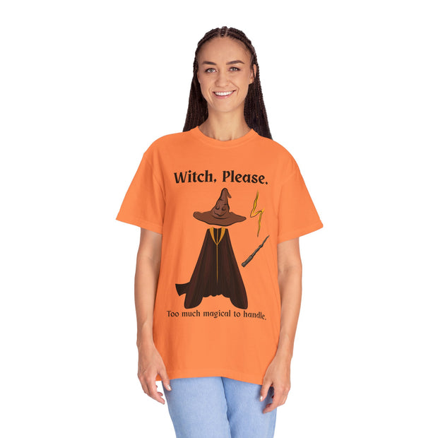 'Witch, Please. Too Much Magical To Handle' Wizard Unisex T-Shirt