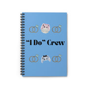 ''I Do' Crew' Spiral Notebook