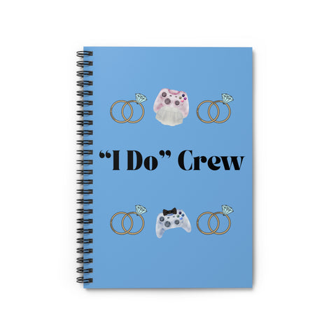 ''I Do' Crew' Spiral Notebook