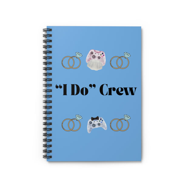 ''I Do' Crew' Spiral Notebook